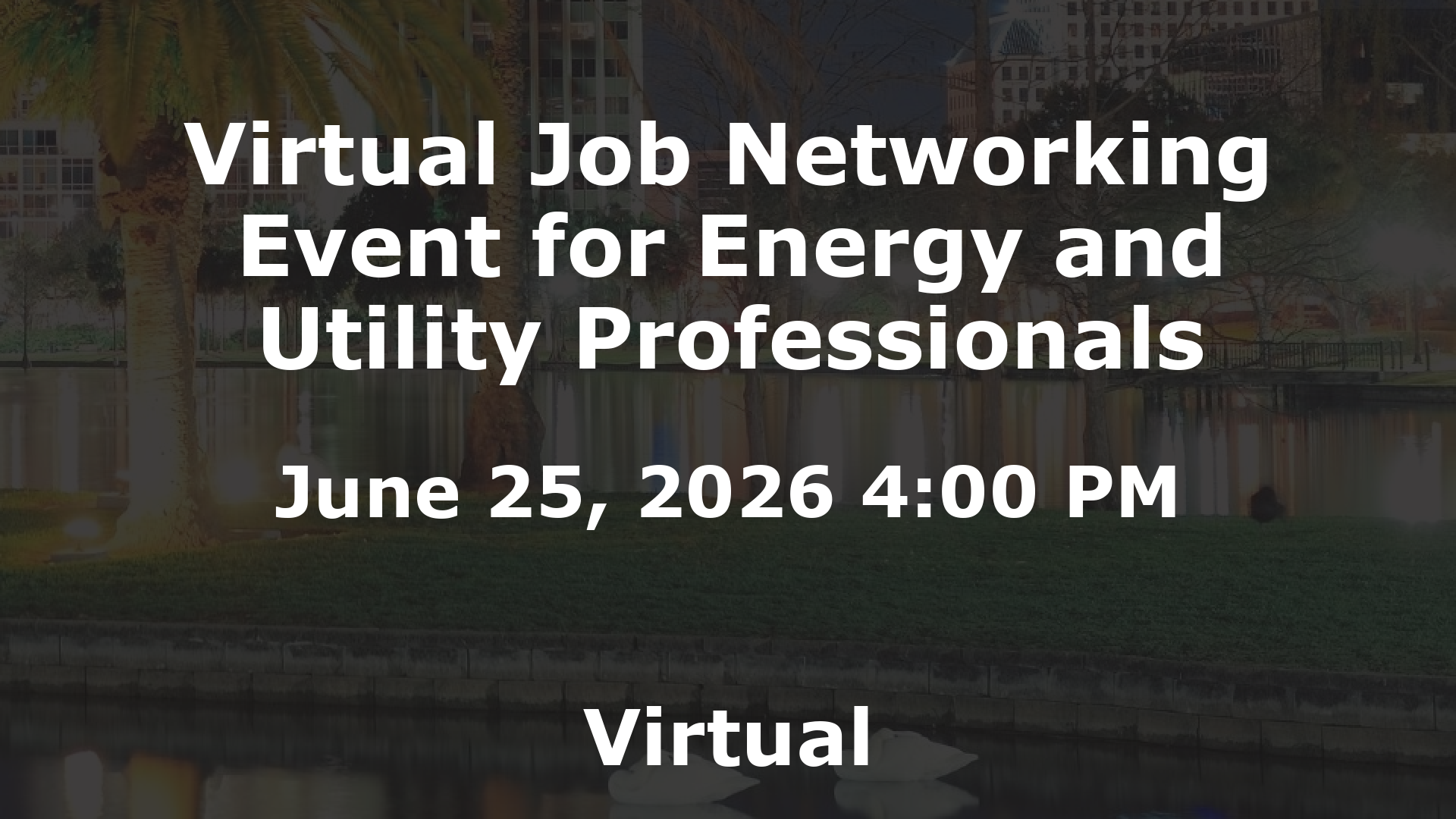 Virtual Job Networking Event for Energy and Utility Professionals event image